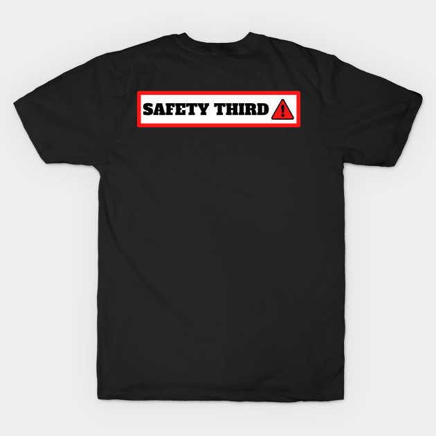 Safety Third by Adisa_store